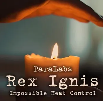 Rex Ignis - Võimatu Soojuse Kontrolli ParaLabs -Magic trikke