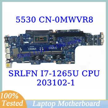 CN-0MWVR8 0MWVR8 MWVR8 DELL 5530 Koos SRLFN I7-1265U CPU, Emaplaadi 203102-1 Sülearvuti Emaplaadi 100% Täis Testitud, Töötab Hästi