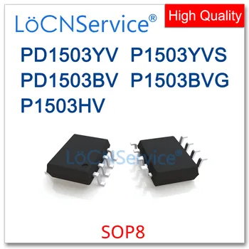 LoCNService 50TK 500PCS SOP8 PD1503BV P1503YVS P1503HV P1503BVG PD1503YV Kõrge kvaliteediga